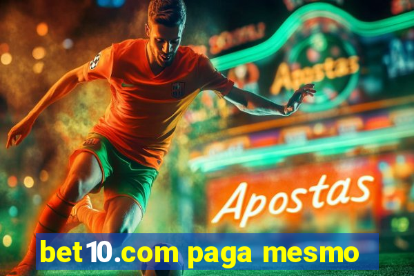 bet10.com paga mesmo